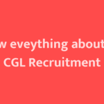 All You Need to Know About SSC CGL Recruitment