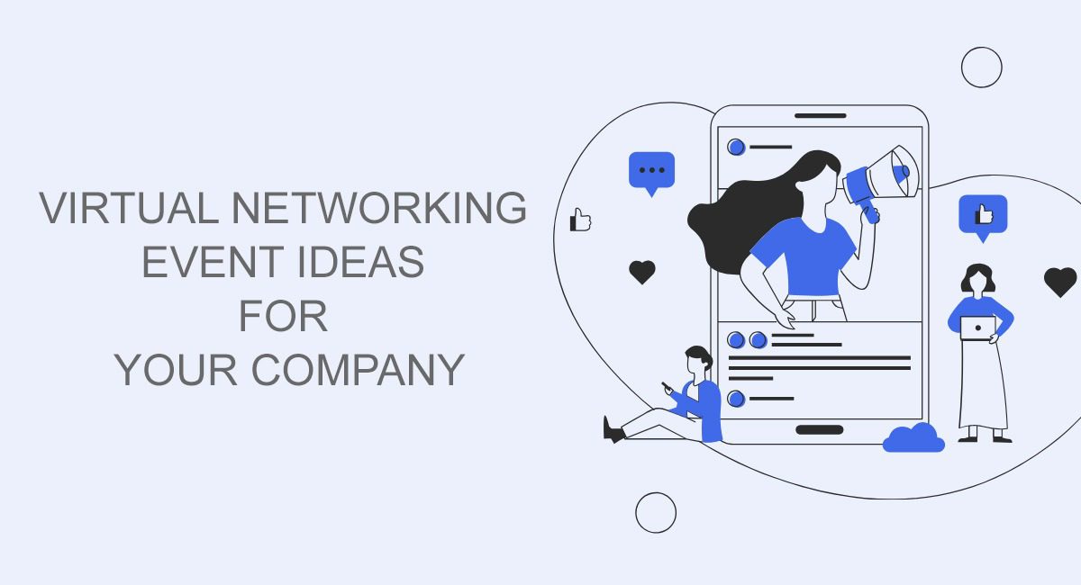 Virtual Networking Event Ideas for Your Company