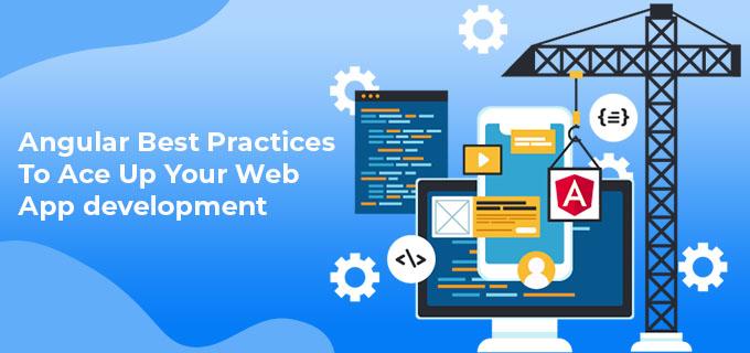 Angular best Practices for you web app development