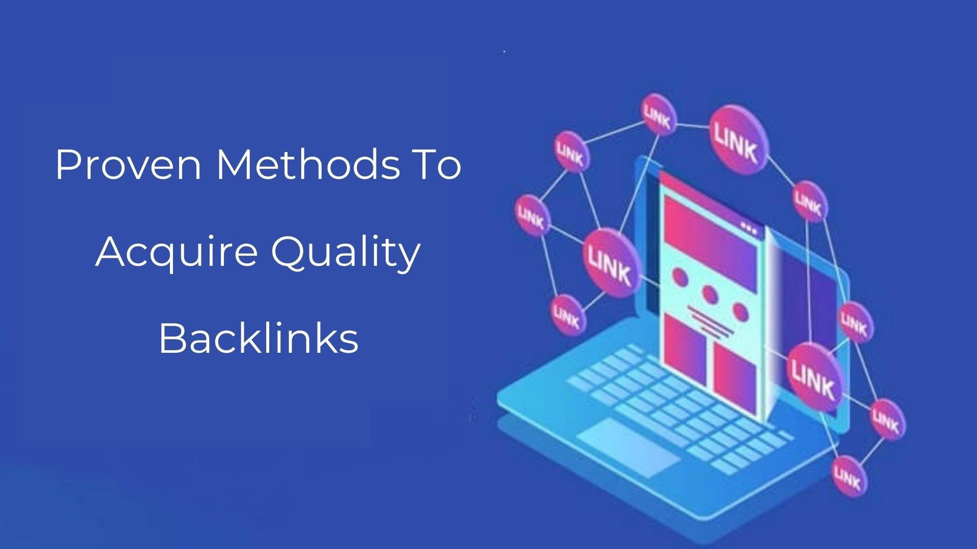 Proven methods to acquire quality backlinks