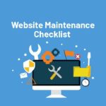 website maintenance checklist which needs to be checked before making any changes to your website