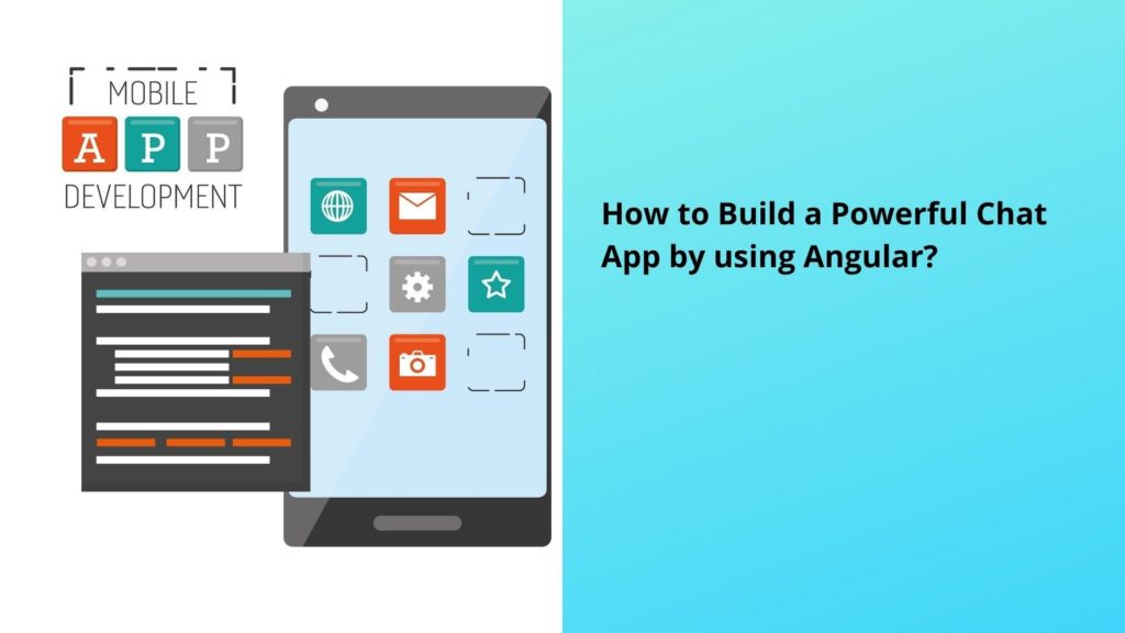 How To Build A Powerful Chat App By Using Angular?