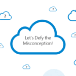 Some Popular Misconceptions About Cloud Solutions