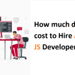 How much does it cost to Hire Angular JS Developers in 2022