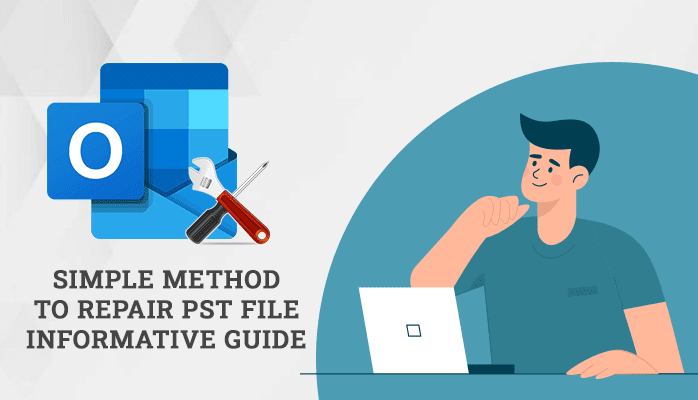 How to Repair Corrupt PST File in Outlook - An Easy Guide