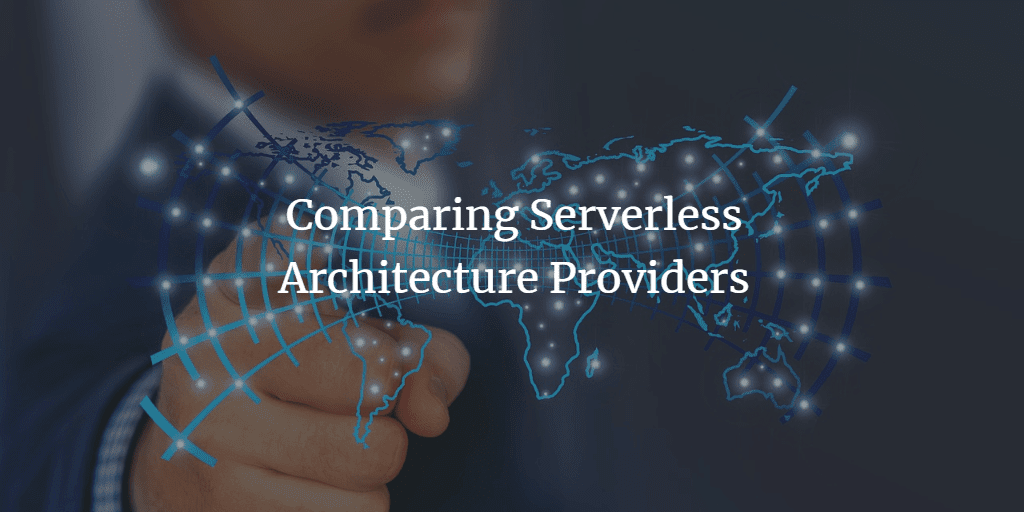 comparing-serverless-architecture-providers
