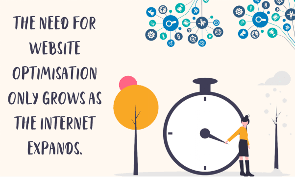The need for website optimisation only grows as the internet expands