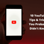 10 Amazing YouTube Tips and Tricks that You Didn’t Know Before