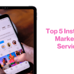 Top 5 Instagram Marketing Services