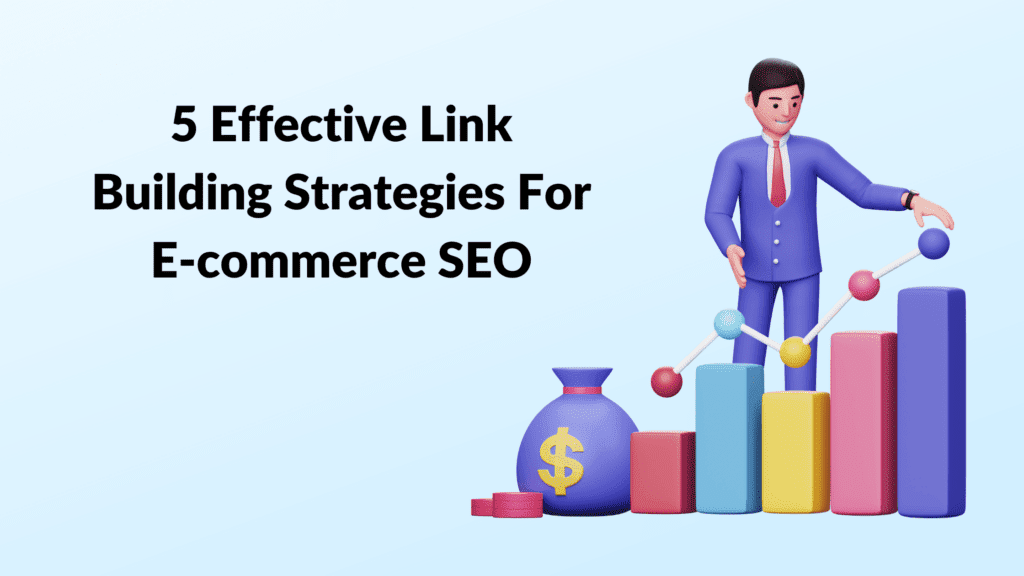 5 Effective Link Building Strategies For E-commerce SEO