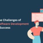Overcoming the Challenges of Outsourcing Software Development: Strategies for Success