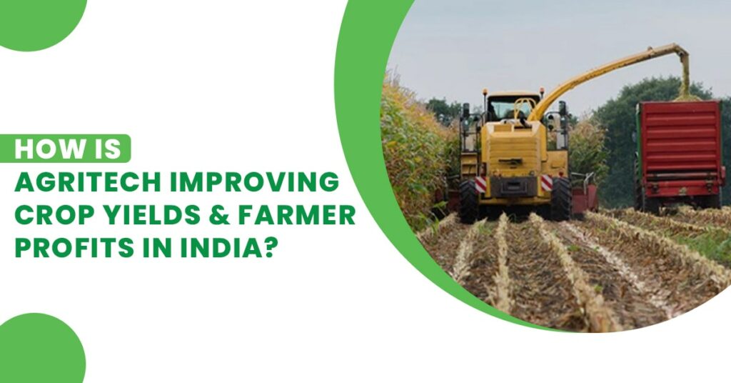 How is Agritech Improving Crop Yields & Farmer Profits in India (2)