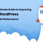 7 Tips To Speed Up Your WordPress Website’s Performance