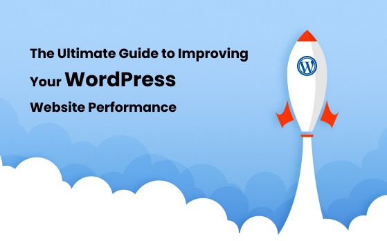 7 Tips To Speed Up Your WordPress Website’s Performance