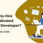 How to Hire A Dedicated Java Developer- A Complete Guide