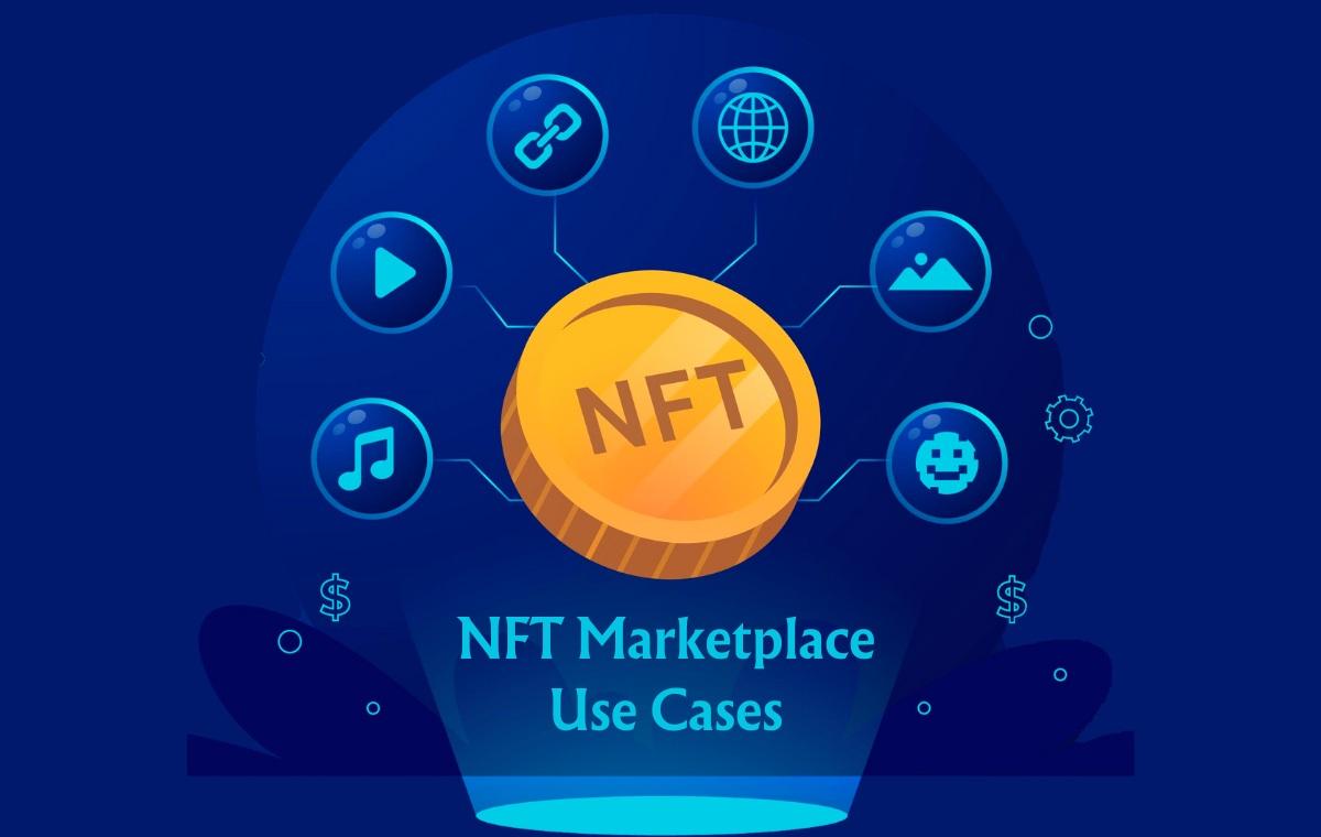 NFT Marketplace Use Cases: Novel Ways To Use An NFT Marketplace