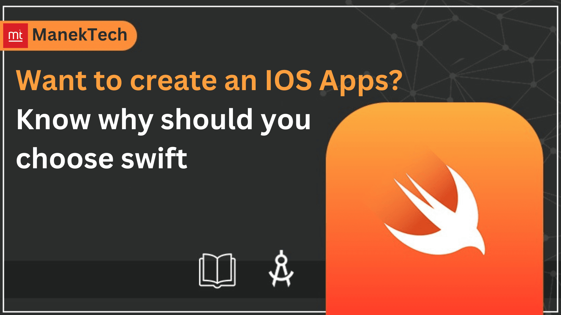Want to Create an iOS App? Know Why You Should Choose Swift