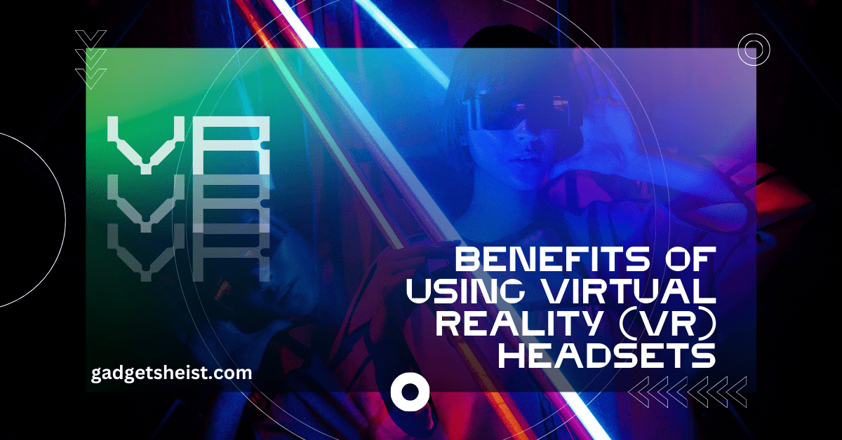 Tech Companies for the benefits of VR Headsets