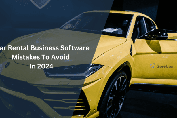7 Car Rental Business Software Mistakes To Avoid In 2024
