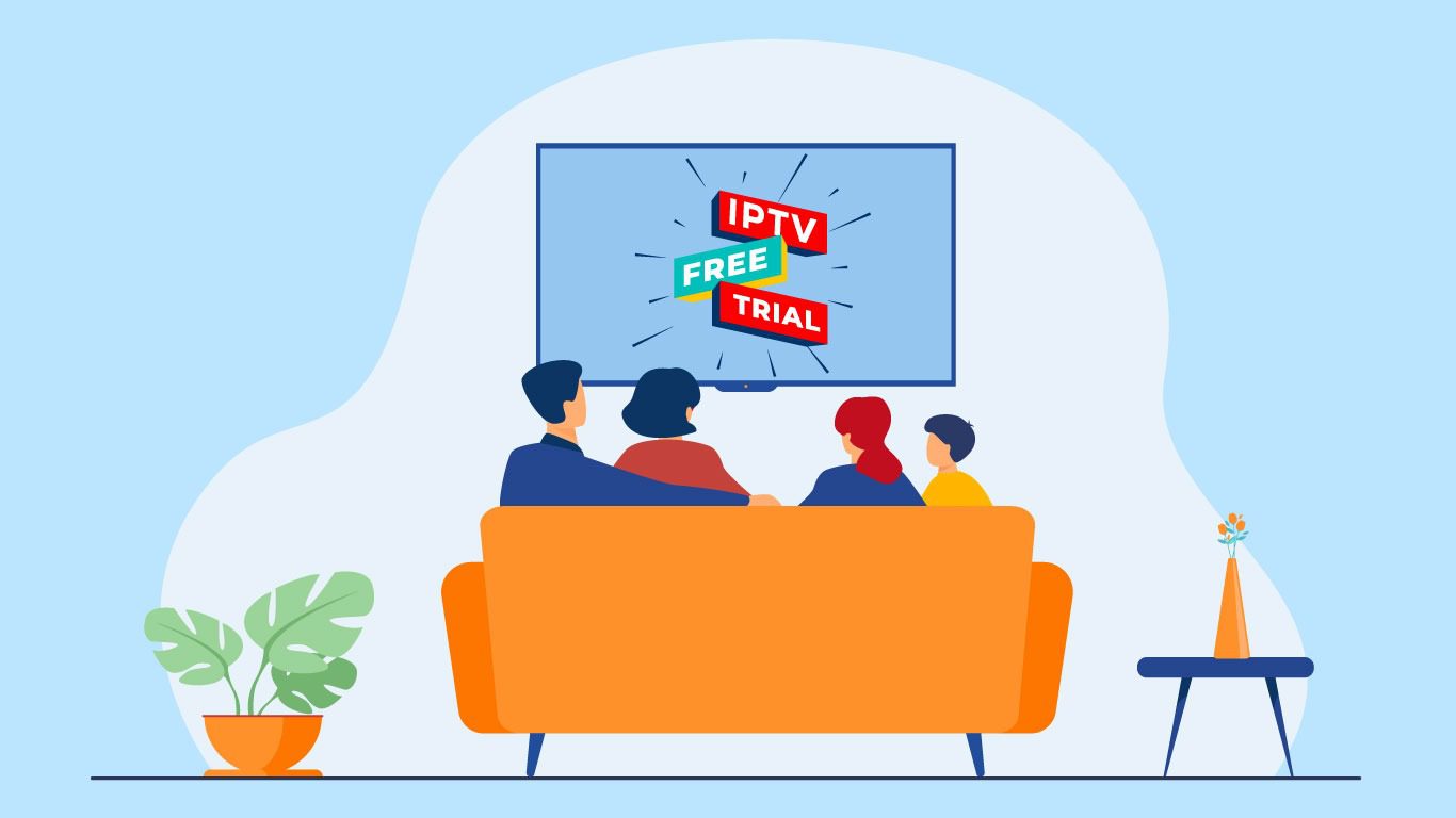 Best IPTV Services with Free Trials