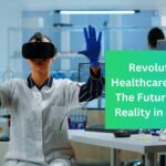 Virtual Reality in Healthcare