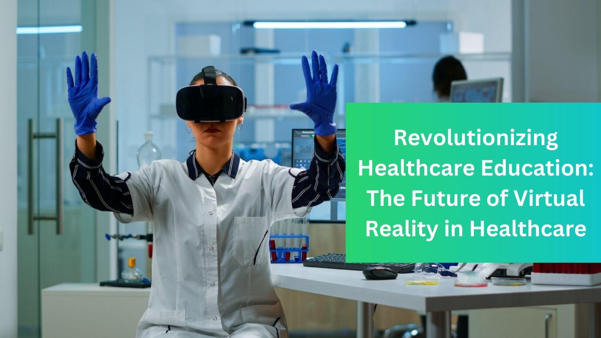 Future of Virtual Reality in Healthcare 