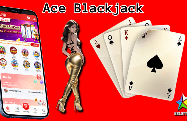 The 82lottery Blackjack Ace Playing Strategies