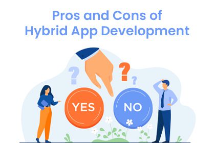 Exploring the Pros and Cons of Hybrid App Development