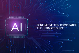 Generative AI in Compliance | The Ultimate Guide