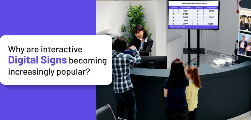 Why are Interactive Digital Signs Becoming Increasingly Popular?