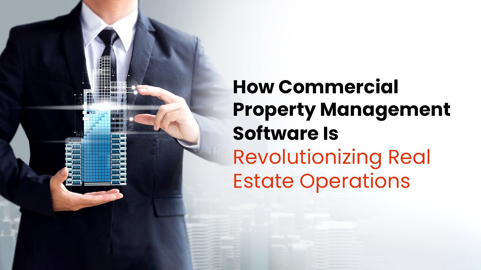 How Commercial Property Management Software Is Transforming Real Estate Operations