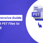 Comprehensive Guide to Import PST Files to Office 365