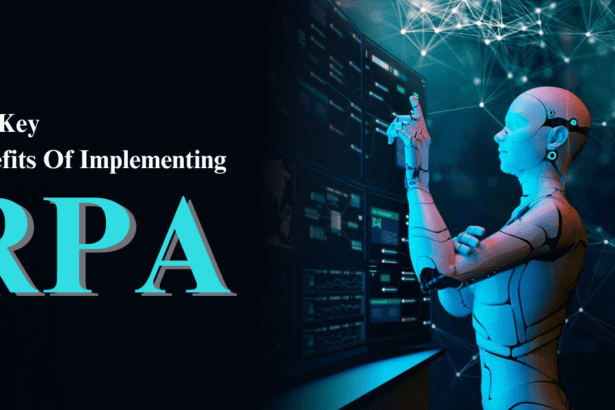 What Are The Key Benefits Of Implementing RPA