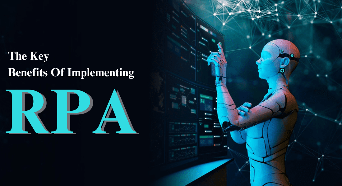 What Are The Key Benefits Of Implementing RPA