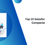 Top 10 Salesforce Consulting Companies in 2024