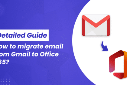 How to migrate email from Gmail to Office 365? Step-By-Step Guide