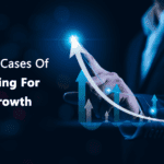 Top 10 Use Cases Of Data Scraping For Business Growth