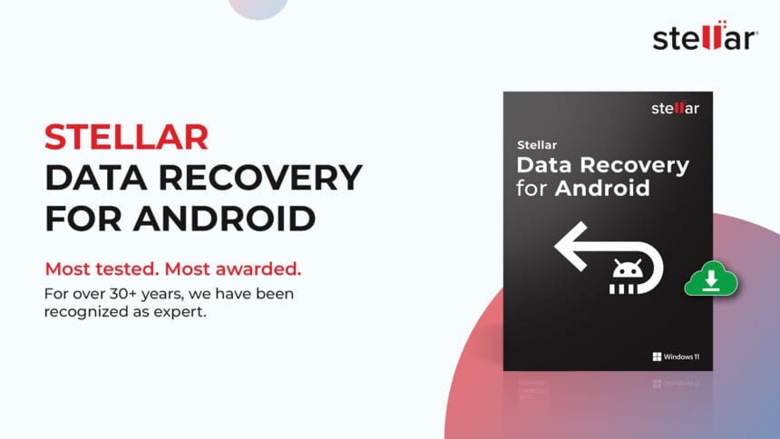 Recover WhatsApp Data and More: Stellar Data Recovery for Android for you.