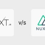 Next.js vs. Nuxt.js: Choosing the Right Framework for Your Project