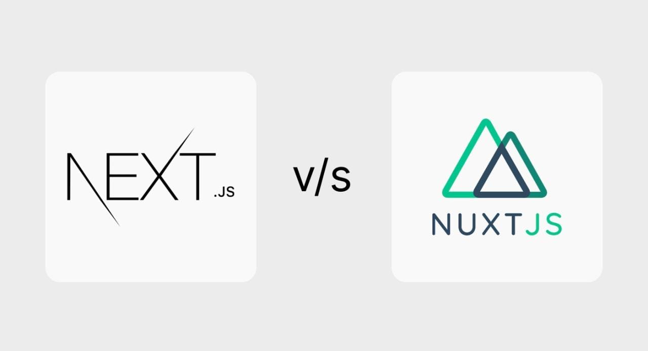 Next.js vs. Nuxt.js: Choosing the Right Framework for Your Project