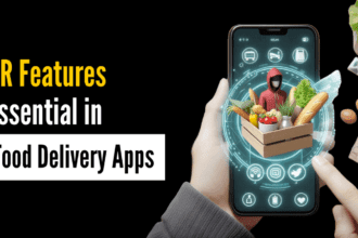 Why Are AR Features Essential in Food Delivery Apps To Attract Customers?