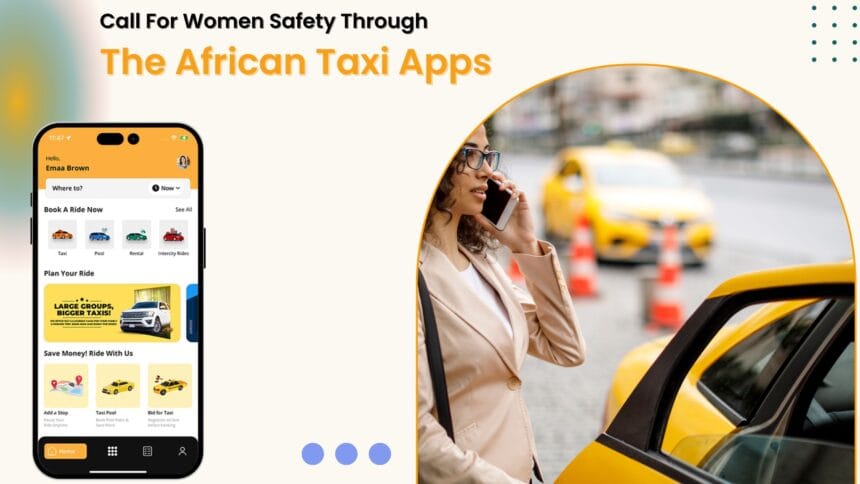 Call For Women's Safety Through The African Taxi Apps