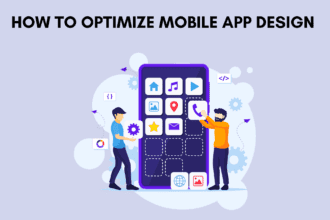 How to Optimize Mobile App Design for Maximum Engagement