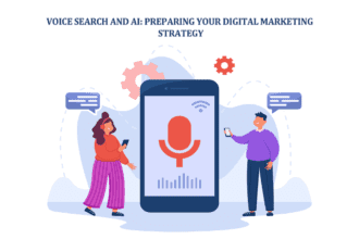 Voice Search and AI: Preparing Your Digital Marketing Strategy