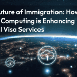 The Future of Immigration: How Cloud Computing is Enhancing Global Visa Services