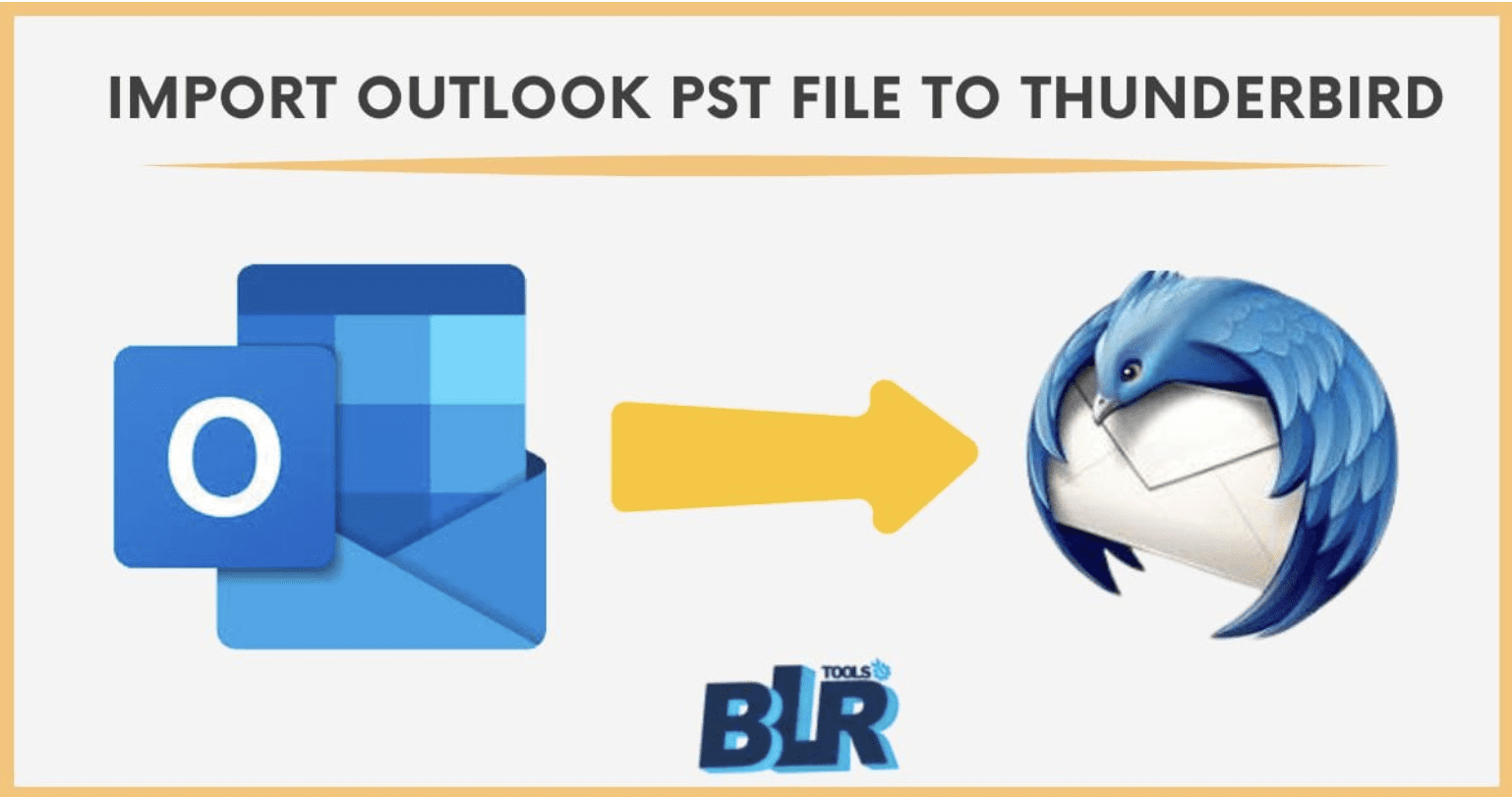 Import Outlook PST file to Thunderbird? [3 Best Methods]