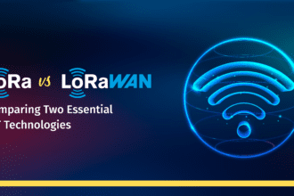 LoRa vs LoRaWAN: Comparing Two Essential IoT Technologies