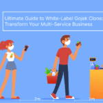 Ultimate Guide to White-Label Gojek Clone: Transform Your Multi-Service Business