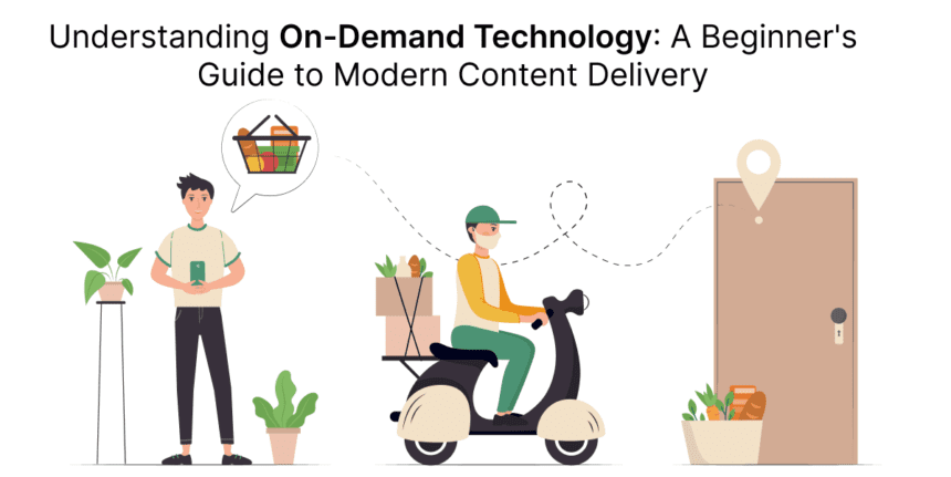 Understanding On-Demand Technology: A Beginner's Guide to Modern Content Delivery