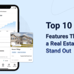 Top 10 Features That Make a Real Estate App Stand Out